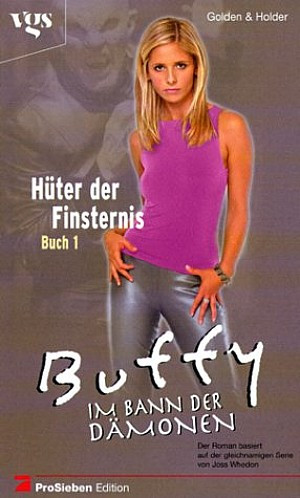 Buffy - Im Bann der Dämonen: Hüter der Finsternis - Buch 1