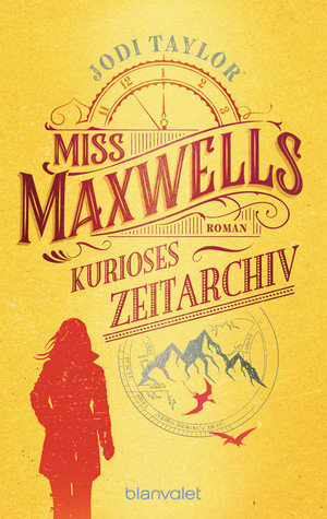 Miss Maxwells kurioses Zeitarchiv (Die Chroniken von St. Mary’s 1)