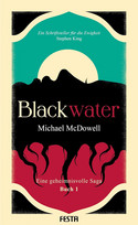 Blackwater - Eine geheimnisvolle Saga: Buch 1