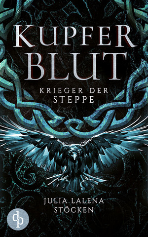 Krieger der Steppe (Kupferblut-Saga 2)