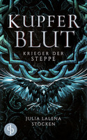 Krieger der Steppe (Kupferblut-Saga 2)