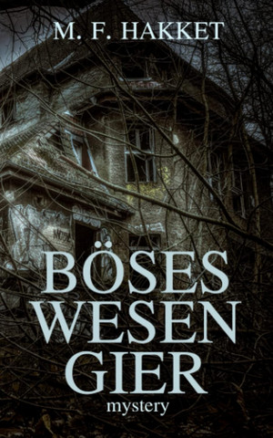 Böses Wesen Gier