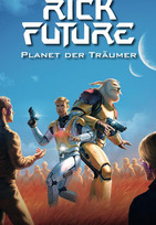 Rick Future (1): Planet der Träumer