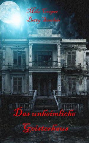 Das unheimliche Geisterhaus