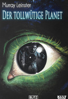 Der tollwütige Planet