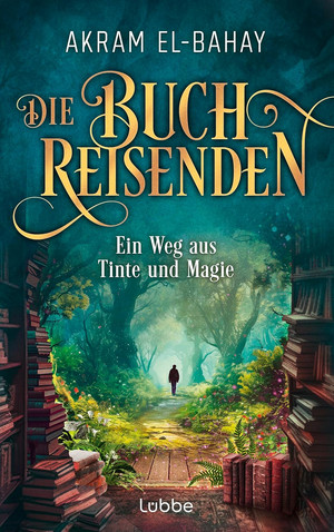 Die Buchreisenden (1) - Ein Weg aus Tinte und Magie