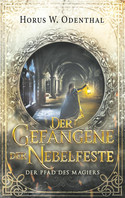 Der Gefangene der Nebelfeste (Der Pfad des Magiers 2)