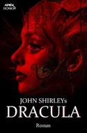 John Shirleys Dracula