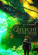 Das Geflecht: An der Grenze