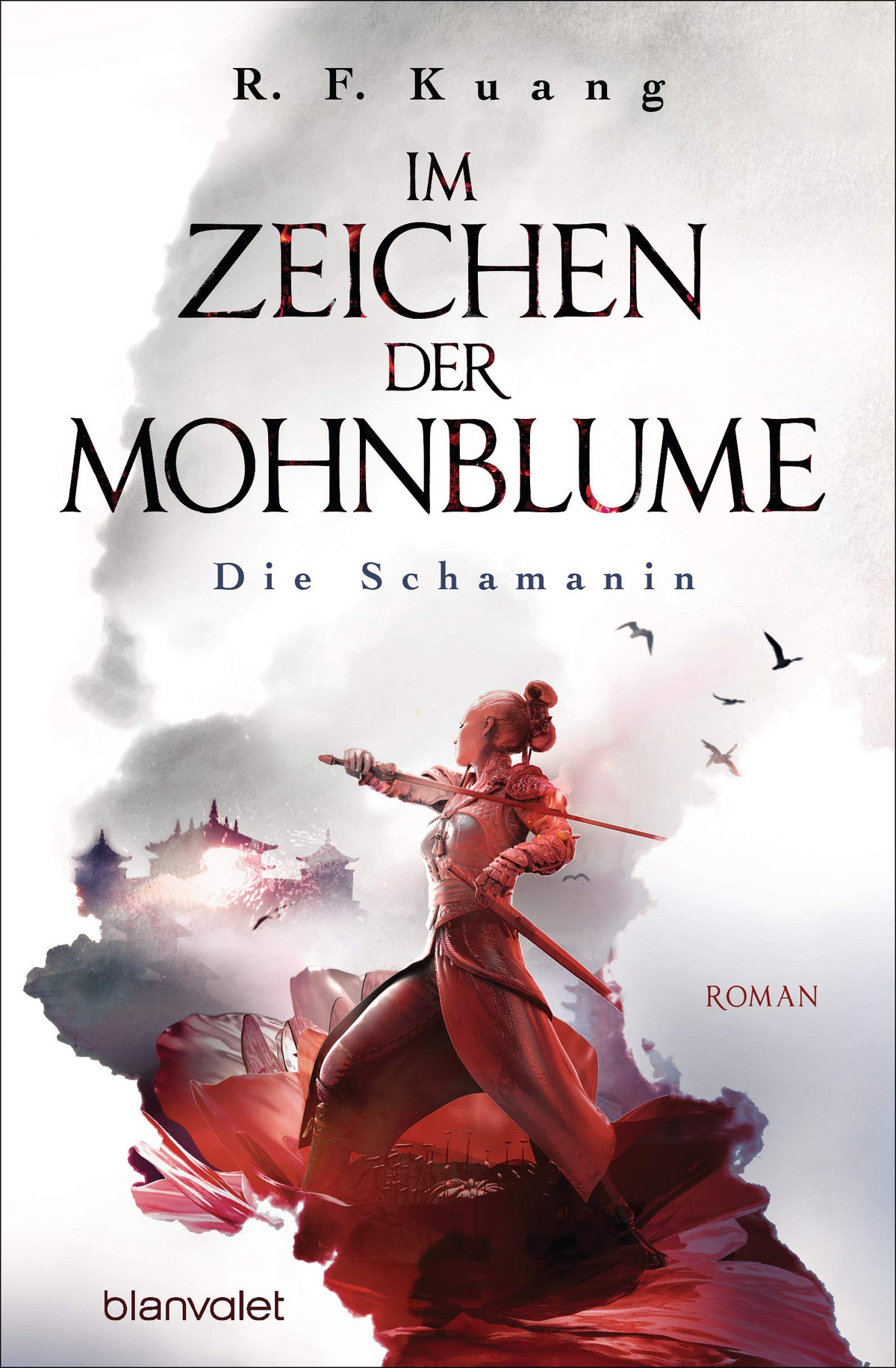 Rebecca F. Kuang: Im Zeichen der Mohnblume - Die Schamanin (Die Legende