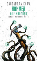 Hämmer auf Knochen: Persons Non Grata, Buch 1 (Cemetery Dance Germany SELECT '24 - LOVECRAFTIAN VIBES 1)