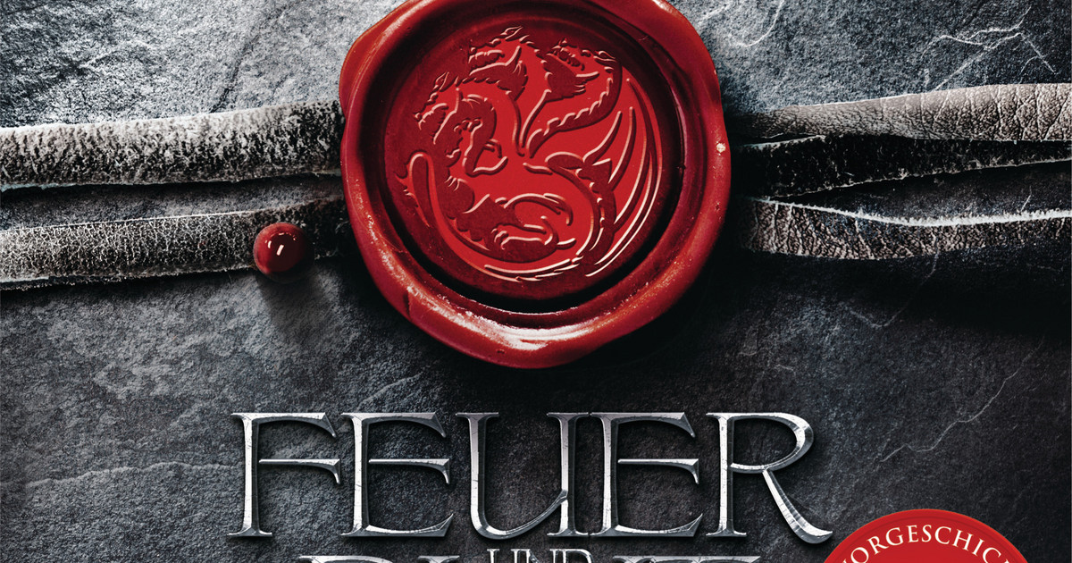 Feuer und Blut Aufstieg und Fall des Hauses Targaryen von