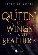 A Queen of Wings and Feathers - Band 2