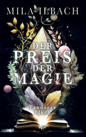 Der Preis der Magie: Pandoras Fluch