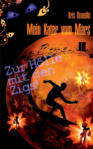 Mein Kater vom Mars (2) - Zur Hölle mit den Zigs!