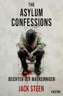 The Asylum Confessions - Beichten der Wahnsinnigen