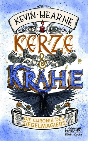 Kerze & Krähe: Die Chronik des Siegelmagiers 3