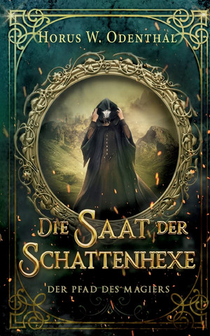 Die Saat der Schattenhexe (Der Pfad des Magiers 6)