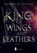 A King of Wings and Feathers - Band 1