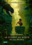 Disney - Dangerous Secrets 6: Die Stärke des Wolfs ist das Rudel (Das Dschungelbuch)