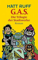 G.A.S. Die Trilogie der Stadtwerke