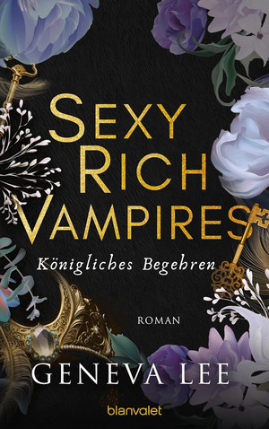 Sexy Rich Vampires (4) - Königliches Begehren