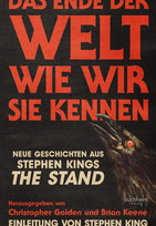 Das Ende der Welt wie wir sie kennen: Neue Geschichten aus Stephen Kings THE STAND