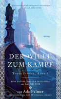 Der Wille zum Kampf (Terra Ignota - Band 3)