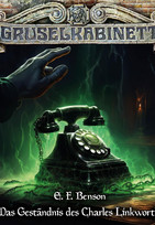 Gruselkabinett - Folge 194: Das Geständnis des Charles Linkworth