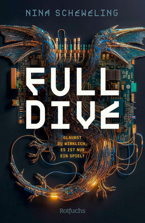 Full Dive - Glaubst du wirklich, es ist nur ein Spiel?