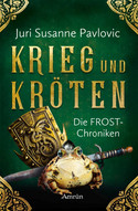 Krieg und Kröten (Die FROST-Chroniken 1)